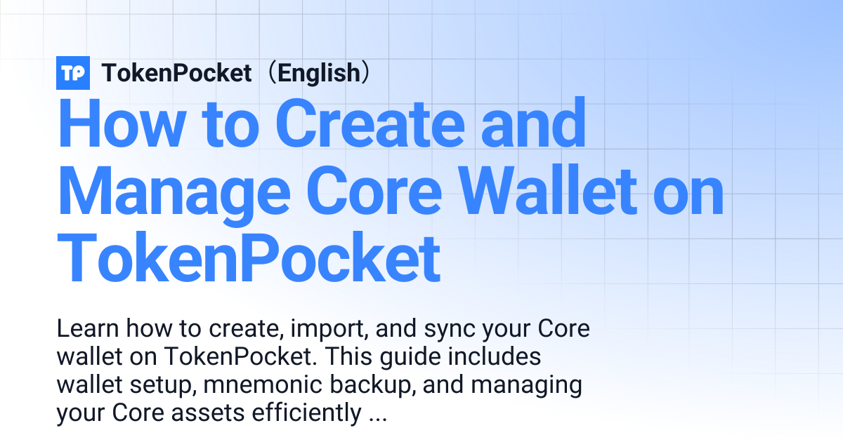 How to Create and Manage Core Wallet on TokenPocket | TokenPocket（English）